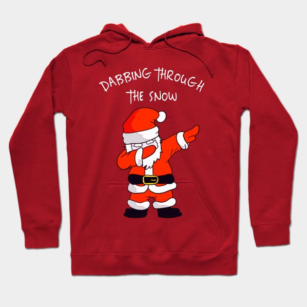 Dabbing through the snow, happy christmas Hoodie by Totallytees55